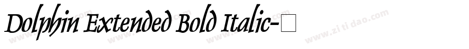 Dolphin Extended Bold Italic字体转换